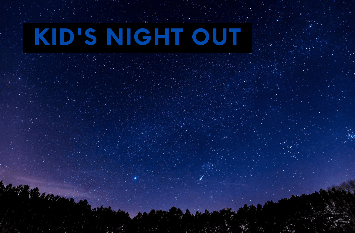 Kids Night Out: Under the Stars