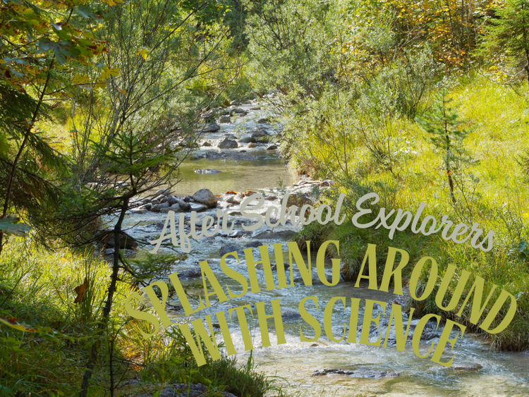 After School Explorers: Splashing Around with Science